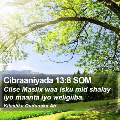 Cibraaniyada 13:8 SOM Bible Verse Image