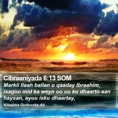 Cibraaniyada 6:13 SOM Bible Verse Image