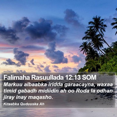Falimaha Rasuullada 12:13 SOM Bible Verse Image