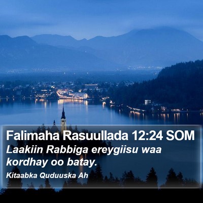 Falimaha Rasuullada 12:24 SOM Bible Verse Image