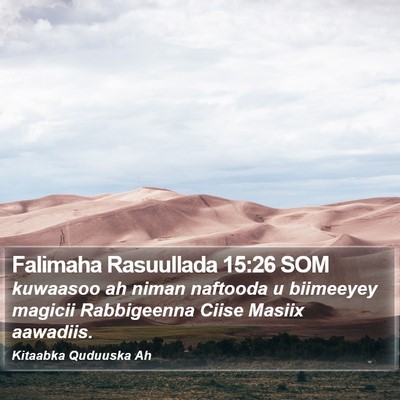 Falimaha Rasuullada 15:26 SOM Bible Verse Image