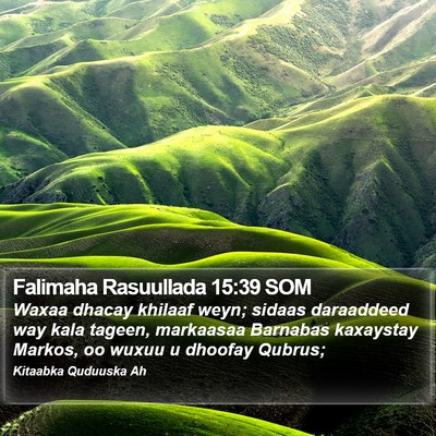 Falimaha Rasuullada 15:39 SOM Bible Verse Image