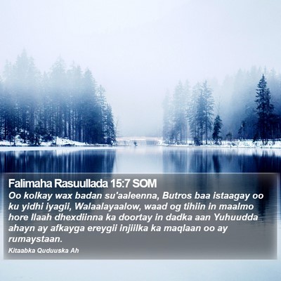Falimaha Rasuullada 15:7 SOM Bible Verse Image