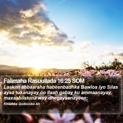 Falimaha Rasuullada 16:25 SOM Bible Verse Image