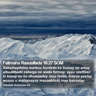 Falimaha Rasuullada 16:27 SOM Bible Verse Image