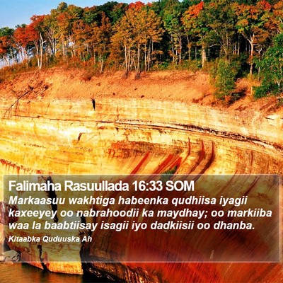 Falimaha Rasuullada 16:33 SOM Bible Verse Image