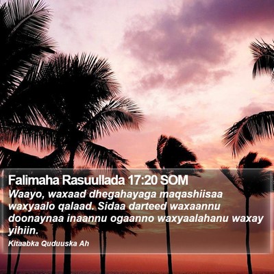 Falimaha Rasuullada 17:20 SOM Bible Verse Image