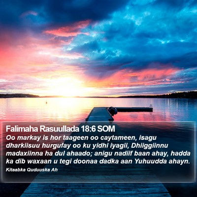 Falimaha Rasuullada 18:6 SOM Bible Verse Image