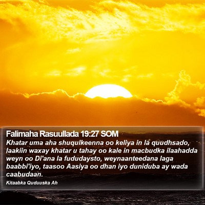 Falimaha Rasuullada 19:27 SOM Bible Verse Image