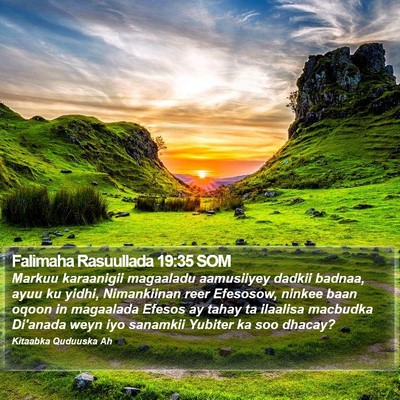 Falimaha Rasuullada 19:35 SOM Bible Verse Image