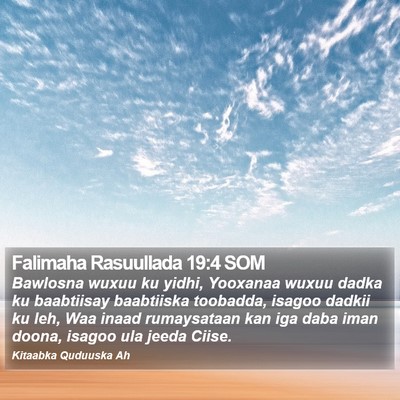 Falimaha Rasuullada 19:4 SOM Bible Verse Image