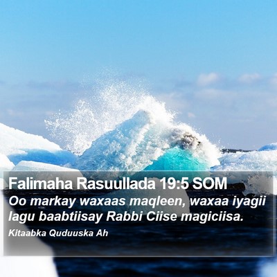 Falimaha Rasuullada 19:5 SOM Bible Verse Image
