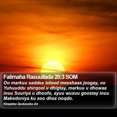 Falimaha Rasuullada 20:3 SOM Bible Verse Image