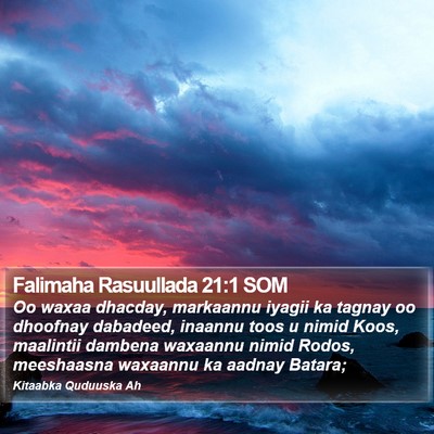 Falimaha Rasuullada 21:1 SOM Bible Verse Image