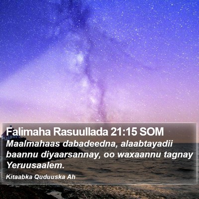 Falimaha Rasuullada 21:15 SOM Bible Verse Image