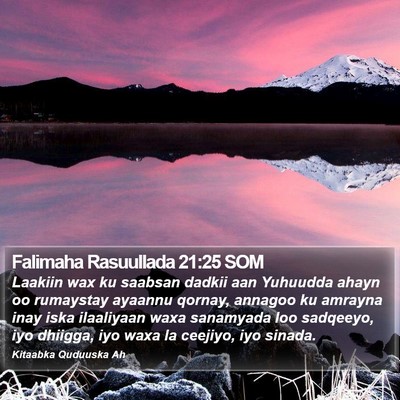 Falimaha Rasuullada 21:25 SOM Bible Verse Image