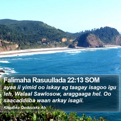 Falimaha Rasuullada 22:13 SOM Bible Verse Image