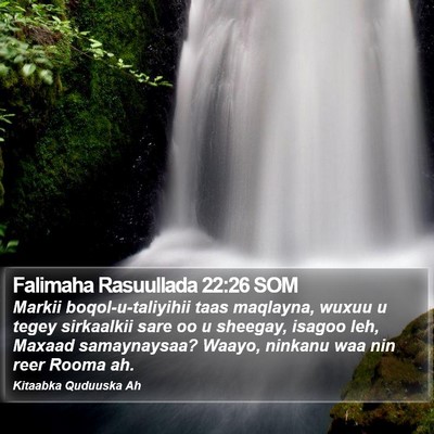 Falimaha Rasuullada 22:26 SOM Bible Verse Image