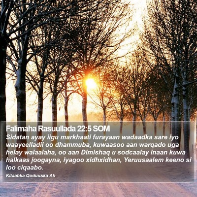 Falimaha Rasuullada 22:5 SOM Bible Verse Image