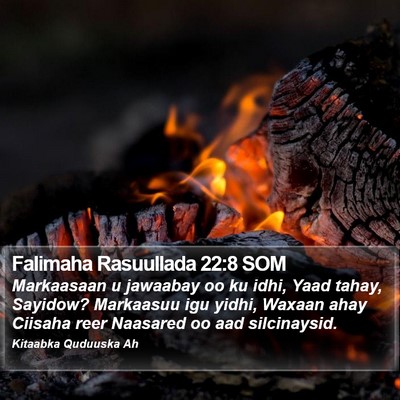 Falimaha Rasuullada 22:8 SOM Bible Verse Image
