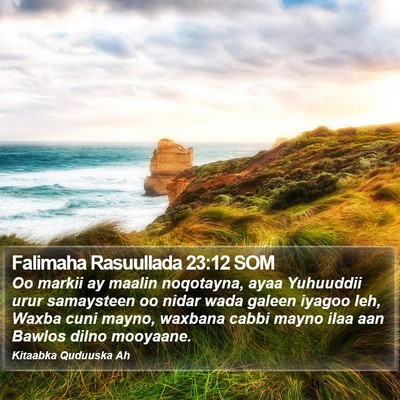 Falimaha Rasuullada 23:12 SOM Bible Verse Image
