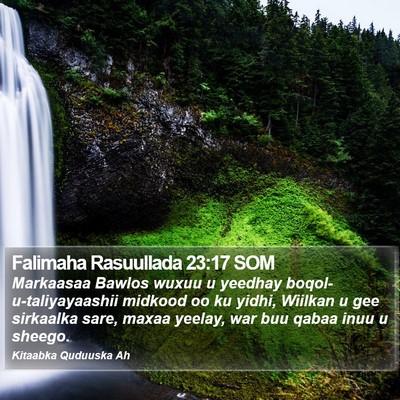 Falimaha Rasuullada 23:17 SOM Bible Verse Image