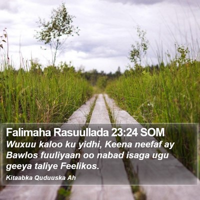 Falimaha Rasuullada 23:24 SOM Bible Verse Image