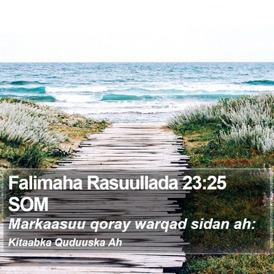 Falimaha Rasuullada 23:25 SOM Bible Verse Image