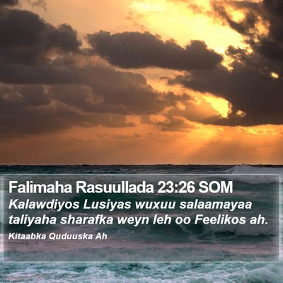 Falimaha Rasuullada 23:26 SOM Bible Verse Image