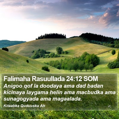 Falimaha Rasuullada 24:12 SOM Bible Verse Image