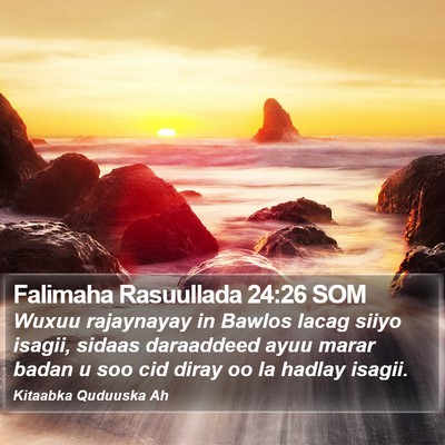 Falimaha Rasuullada 24:26 SOM Bible Verse Image