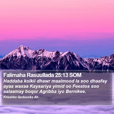 Falimaha Rasuullada 25:13 SOM Bible Verse Image