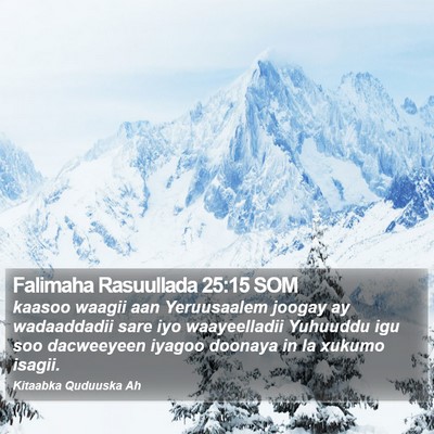 Falimaha Rasuullada 25:15 SOM Bible Verse Image