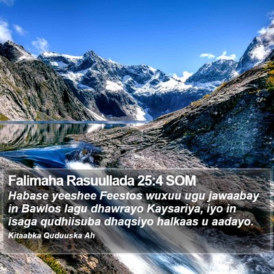 Falimaha Rasuullada 25:4 SOM Bible Verse Image