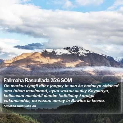 Falimaha Rasuullada 25:6 SOM Bible Verse Image