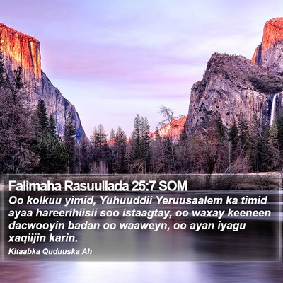 Falimaha Rasuullada 25:7 SOM Bible Verse Image