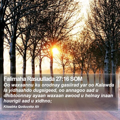 Falimaha Rasuullada 27:16 SOM Bible Verse Image