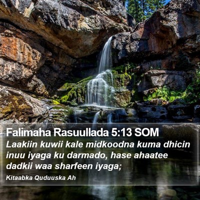Falimaha Rasuullada 5:13 SOM Bible Verse Image