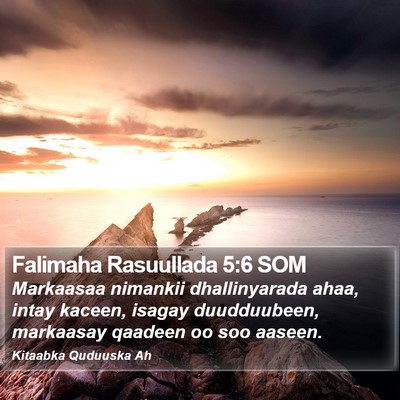Falimaha Rasuullada 5:6 SOM Bible Verse Image