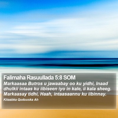 Falimaha Rasuullada 5:8 SOM Bible Verse Image