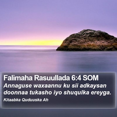 Falimaha Rasuullada 6:4 SOM Bible Verse Image