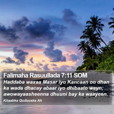 Falimaha Rasuullada 7:11 SOM Bible Verse Image