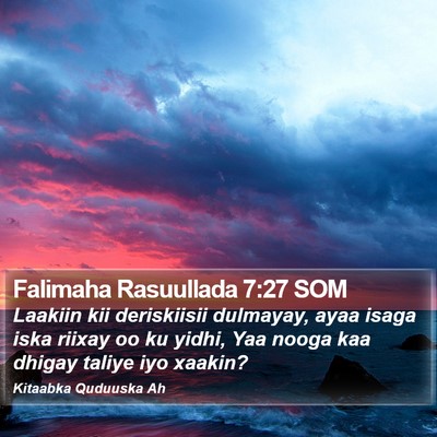 Falimaha Rasuullada 7:27 SOM Bible Verse Image