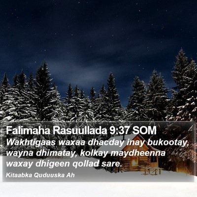 Falimaha Rasuullada 9:37 SOM Bible Verse Image