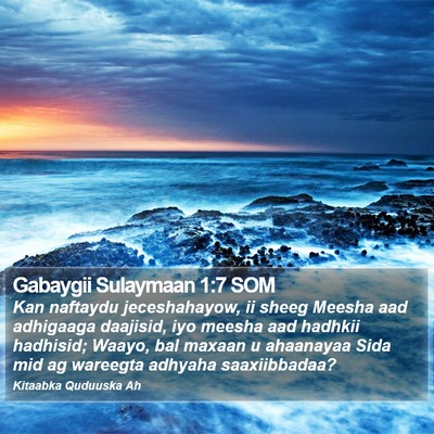 Gabaygii Sulaymaan 1:7 SOM Bible Verse Image