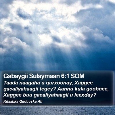 Gabaygii Sulaymaan 6:1 SOM Bible Verse Image