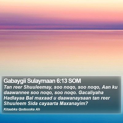 Gabaygii Sulaymaan 6:13 SOM Bible Verse Image