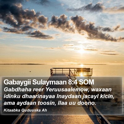 Gabaygii Sulaymaan 8:4 SOM Bible Verse Image