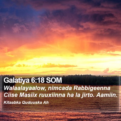 Galatiya 6:18 SOM Bible Verse Image