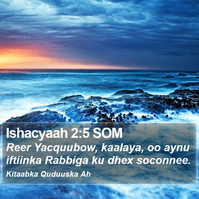 Ishacyaah 2:5 SOM Bible Verse Image